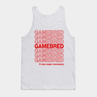 Gamebred Super Necessary Tank Top